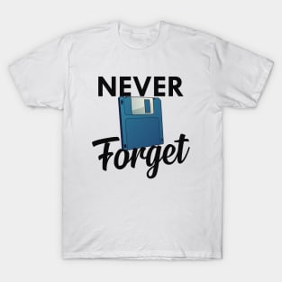 Never Forget T-Shirt